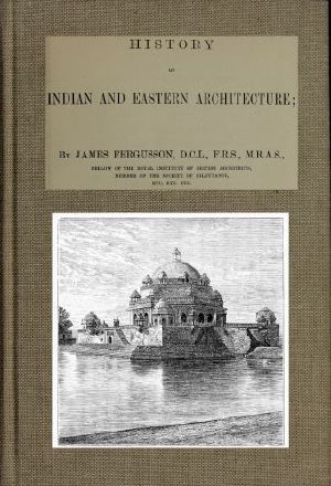 [Gutenberg 61178] • History of Indian and Eastern Architecture